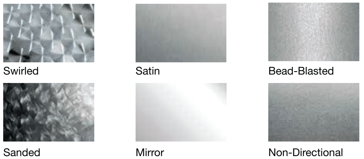 Swirled, satin, bead-blasted, sanded, mirror, non-directional